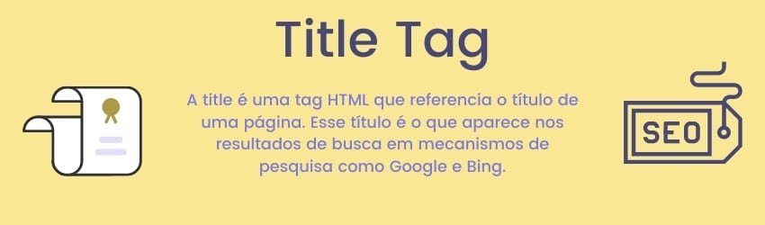 Title tag - A title é uma tag HTML que referencia o título de uma página. Esse título é o que aparece nos resultados de busca em mecanismos de pesquisa como Google e Bing.